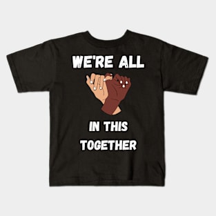 We're All In This Together Kids T-Shirt